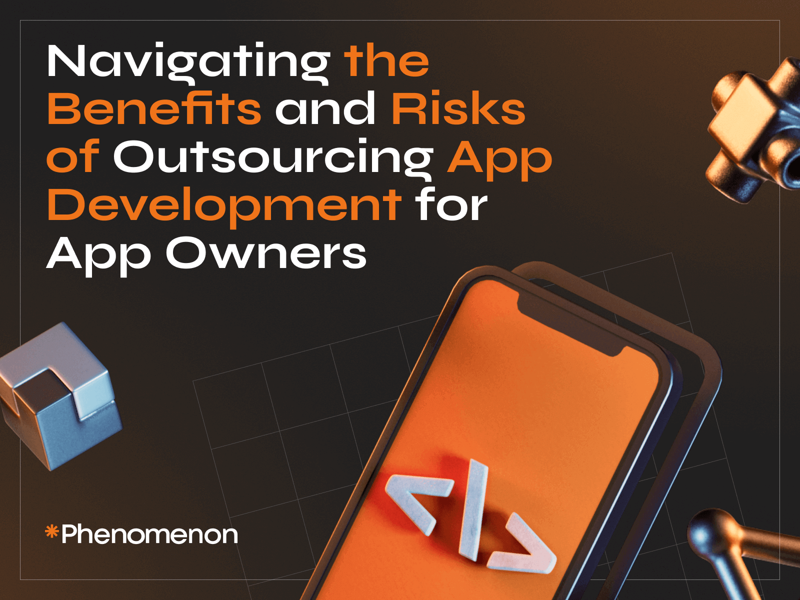 Navigating the Benefits and Risks of Outsourcing App Development for App Owners - Photo 